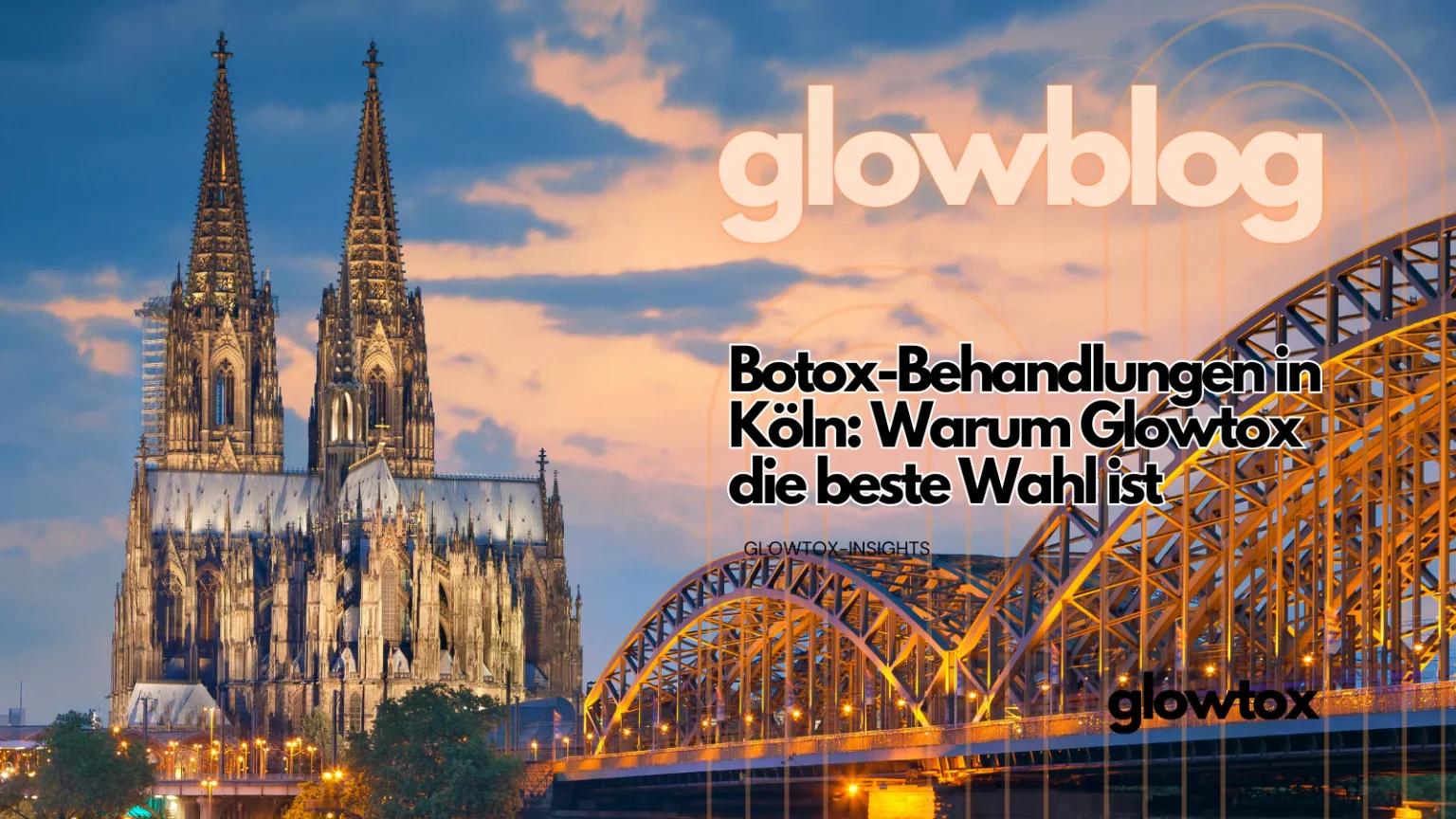 glowtox, beste wahl in Köln